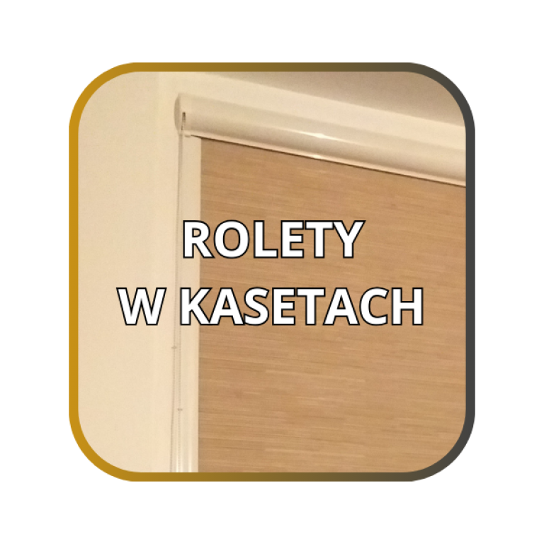 Rolety w kasetach