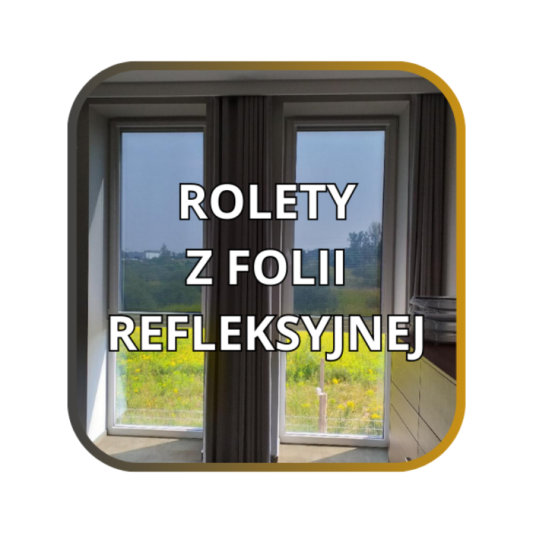 Rolety z folii refleksyjnej